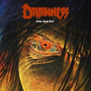 Darkness – Over And Out