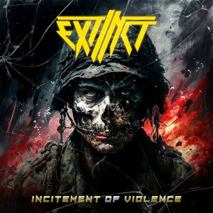 Extinct – Incitement Of Violence