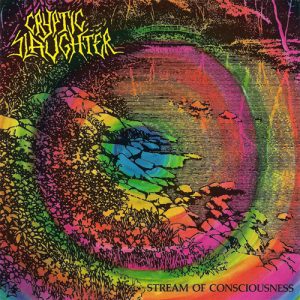 Cryptic Slaughter – Stream Of Consciousness