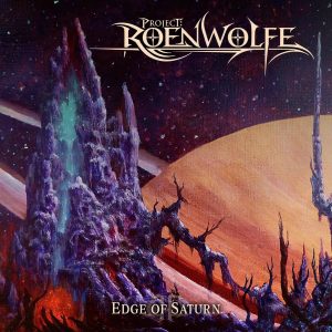roject: Roenwolfe – Edge Of Saturn