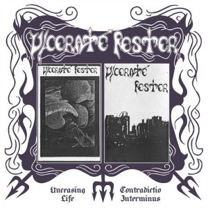 Ulcerate Fester – Unceasing Life, Contradictio Interminus