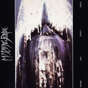My Dying Bride – Turn Loose The Swans