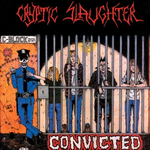 Cryptic Slaughter – Convicted