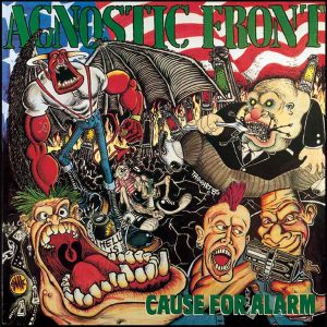 Agnostic Front – Cause For Alarm
