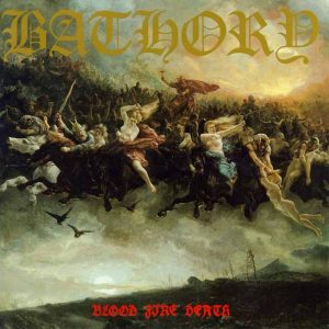 Bathory – Blood Fire Death