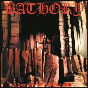 Bathory – Under The Sign Of The Black Mark