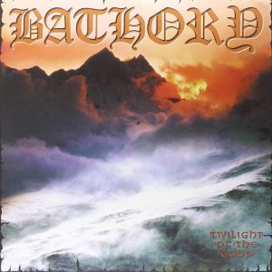 Bathory – Twilight Of The Gods