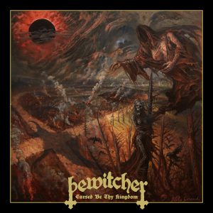 Bewitcher – Cursed Be Thy Kingdom
