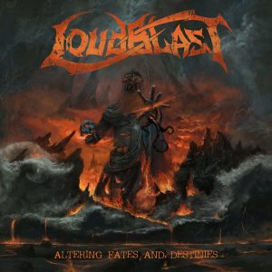 Loudblast – Altering Fates And Destinies