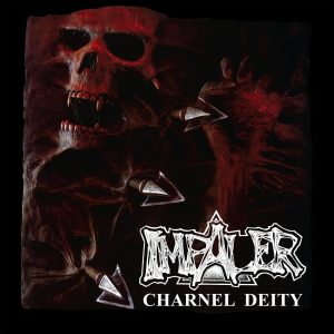 Impaler – Charnel Deity