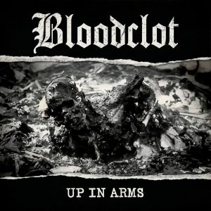 Bloodclot – Up In Arms