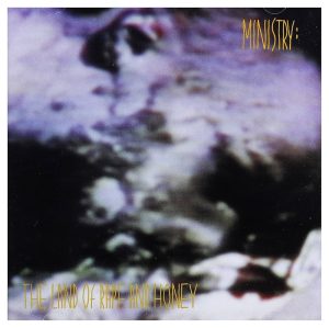 Ministry – The Land Of Rape And Honey