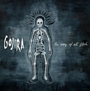 Gojira – The Way Of All Flesh