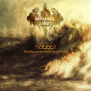 Orphaned Land – Mabool - The Story Of The Three Sons Of Seven