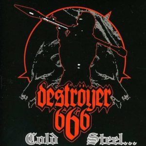 Deströyer 666 – Cold Steel... For An Iron Age