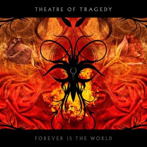 Theatre Of Tragedy – Forever Is The World