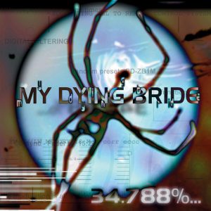 My Dying Bride – 34.788%... Complete