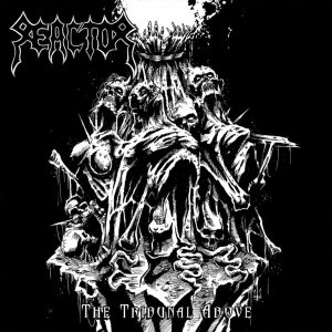 Reactor – The Tribunal Above