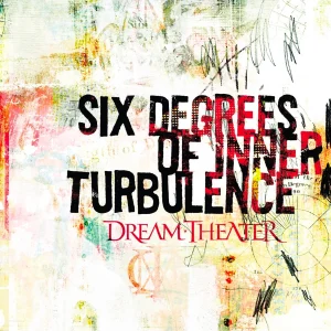 Dream Theater – Six Degrees Of Inner Turbulence