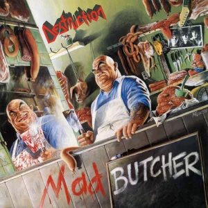 Destruction – Mad Butcher