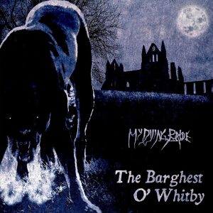 My Dying Bride – The Barghest O' Whitby