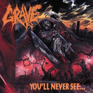 Grave – You'll Never See
