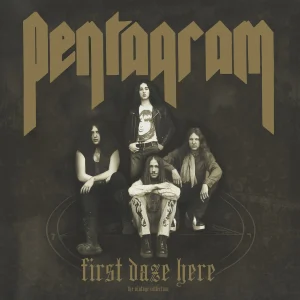 Pentagram – First Daze Here Too - The Vintage Collection