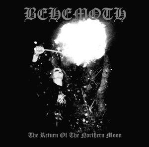 Behemoth – The Return Of The Northern Moon