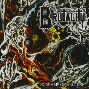 Brutality – Screams Of Anguish