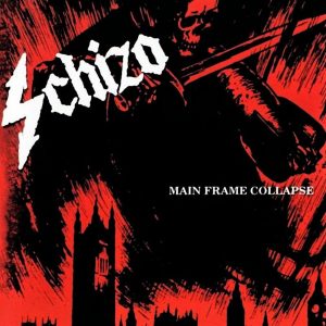 Schizo – Main Frame Collapse