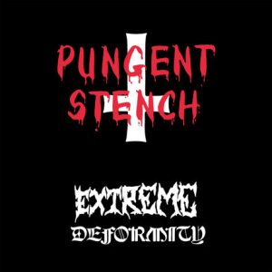 Pungent Stench – Extreme Deformity