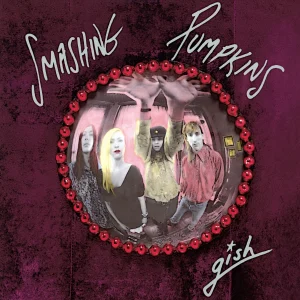 Smashing Pumpkins – Gish
