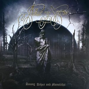 Ablaze My Sorrow – Among Ashes And Monoliths
