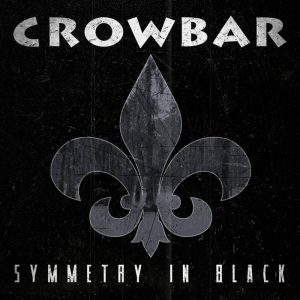 Crowbar – Symmetry In Black