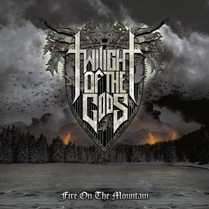 Twilight Of The Gods – Fire On The Mountain