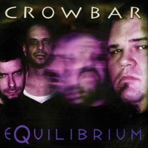 Crowbar – Equilibrium