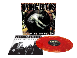 Dying Fetus – Stop At Nothing