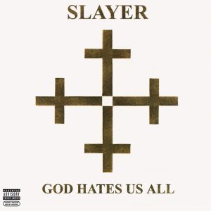 Slayer – God Hates Us All