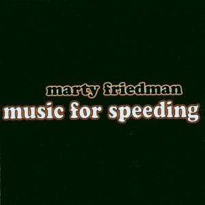 Marty Friedman – Music For Speeding