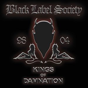 Black Label Society – Kings Of Damnation