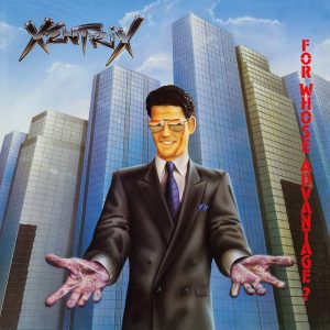 Xentrix – For Whose Advantage