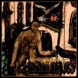 Dibbukim – Az A Foygl Un A Goylem Tantsn