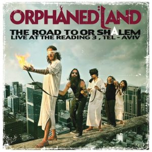 Orphaned Land – The Road To Or Shalem: Live At The Reading 3, Tel-Aviv