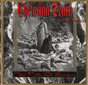 Christian Death featuring Rozz Williams – The Path Of Sorrows
