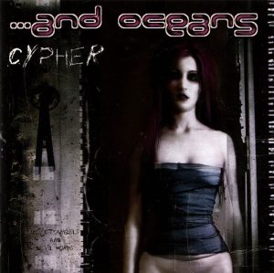And Oceans – Cypher