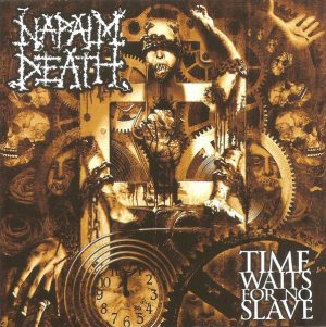 Napalm Death – Time Waits For No Slave