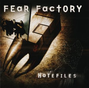 Fear Factory – Hatefiles