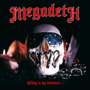 Megadeth ‎– Killing Is My Business... And Business Is Good