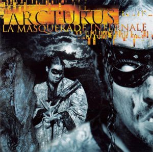 Arcturus – La Masquerade Infernale