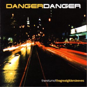 Danger Danger ‎– Thereturnofthegreatgildersleeves